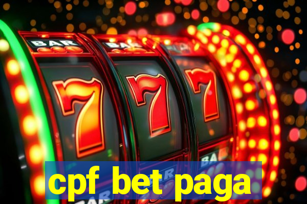 cpf bet paga